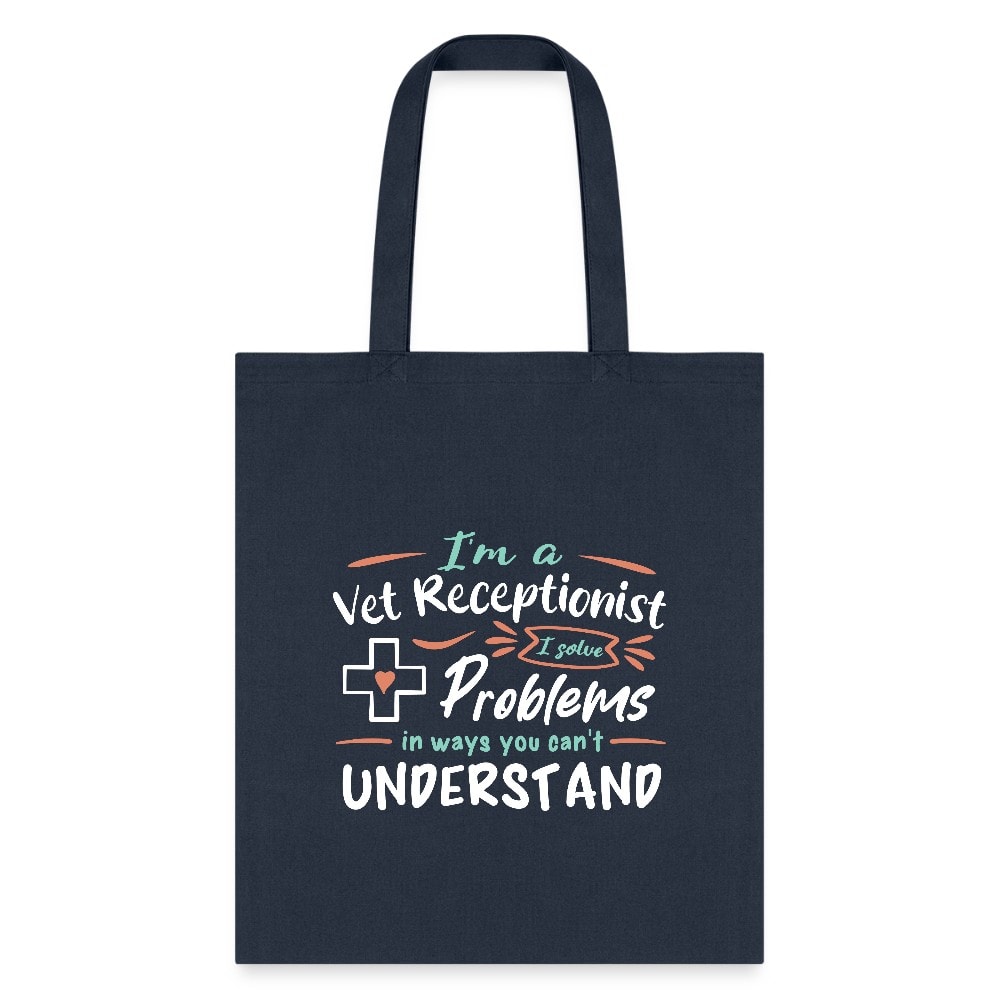 I'm a Vet Receptionist I Solve Problems Cotton Tote Bag